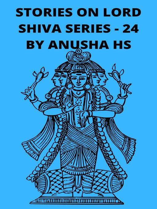 Title details for Stories on lord Shiva series 24 by Anusha HS - Available